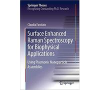 Surface Enhanced Raman Spectroscopy For Biophysical Applications
