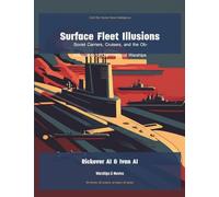 Surface Fleet Illusions: Soviet Carriers, Cruisers, and the Obsolescence of Conventional Warships