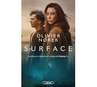 Surface - Le best-seller d'Olivier Norek à l'origine de la série sur France TV