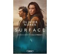 Surface - Nouvelle édition tie-in - Olivier Norek - Michel Lafon - broché - Roman