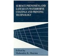 Surface Phenomena And Latexes In Waterborne Coatings And Printing Technology