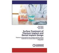 Surface Treatment Of Titanium Implant And Dental Implant Design