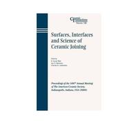 Surfaces, Interfaces And Science Of Ceramic Joining