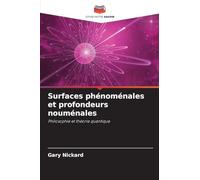 Surfaces phénoménales et profondeurs nouménales: Philosophie et théorie quantique