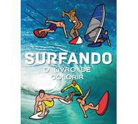Surfando o livro de colorir: Caderno de Atividades para Crianças dos 3 aos 16 Anos