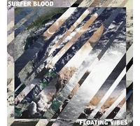 Surfer Blood - Floating Vibes