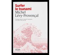 Surfer le tsunami - Naviguer dans le travail, l'entreprise et la Cité à l'ère de l'IA