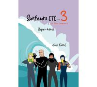 Surfeurs etc...3 (En Toutes Conditions): Super-héros