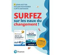 Surfez sur les eaux du changement !: 2 fables incontournables en conduite du changement