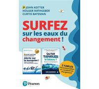 Surfez sur les eaux du changement ! 2 fables incontournables en conduite du changement - John Kotter - Pearson France - broché - Guide