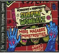 Surfin' Wombatz, the - More Macabre Monstrosities