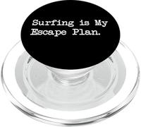 Surfing is My Escape Plan Funny Surf Citations Vêtements PopSockets PopGrip pour MagSafe