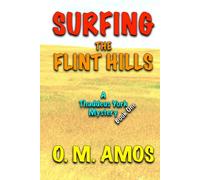 Surfing the Flint Hills: A Thaddeus York Mystery: Book One