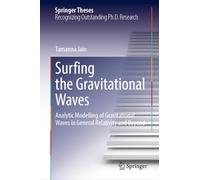 Surfing the Gravitational Waves: Analytic Modelling of Gravitational Waves in General Relativity and Beyond