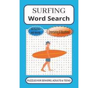 Surfing word search: 55 Puzzles about Surfing and water sports ǀ 6X9 inch, 110 pages and 660 words for surf enthusiasts ǀ An entertaining and ... seniors, adults and teens addicted to surf