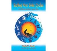 Surfing Your Solar Cycles: A Lifetime Guide To Your Stars (Paperback) Neil D Paris, (Auteur)