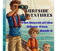 SurfSide Adventures: The Secret of the Silver Fins