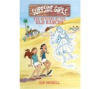 Surfside Girls: The Mystery at the Old Rancho
