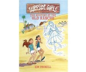 Surfside Girls The Mystery at the Old Rancho by Kim Dwinell Kim Dwinell (Auteur)
