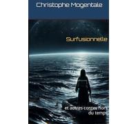 Surfusionnelle: et autres contes hors du temps