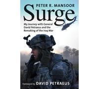 Surge: My Journey With General David Petraeus and the Remaking of the Iraq War