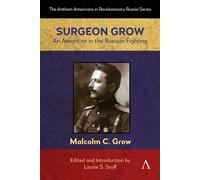 Surgeon Grow An American in the Russian Fighting - Laurie S. Stoff - Anthem Press - ebook (ePub) - Livre