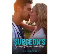 Surgeon's Second Chance Valentine - Sue MacKay - Mills & Boon - ebook (ePub) - Livre