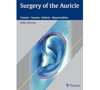 Surgery of the Auricle: Tumors-trauma-defects-abnormalities