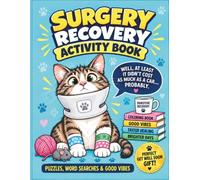 Surgery Recovery Activity Book: e Still Not Stuck: Laid Back Puzzles, Relaxing Coloring & Fun Brain Games for Post-Op Hospital Boredom Relief | Thoughtful Get Well Soon for Adults, Woman and