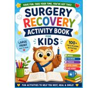 Surgery Recovery Activity Book for Kids: Fun Mazes, Word Searches, Crosswords, Sudoku, Coloring Pages, Tic-Tac-Toe and More to Help Brave Kids Feel Better After Surgery (Get Well Soon Gift, Ages 6-12)