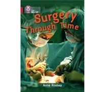 Surgery through Time by Anne Rooney Paperback Book Anne Rooney (Auteur)