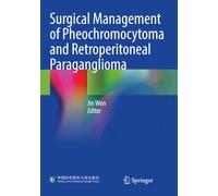 Surgical Management of Pheochromocytoma and Retroperitoneal Paraganglioma