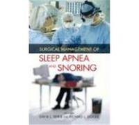 Surgical Management of Sleep Apnea and Snoring