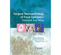 Surgical Neuropathology Of Focal Epilepsies: Textbook And Atlas