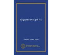 Surgical nursing in war