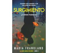 Surgimiento: Cuando has llegado a un callejón sin salida, ¿a dónde puedes ir?