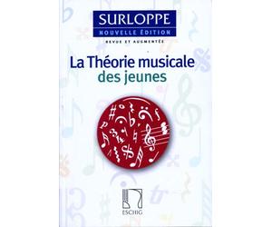 Surloppe - La Theorie Musicale Des Jeunes Nouvelle Edition