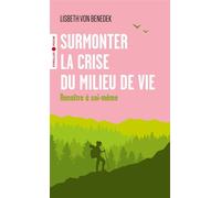 Surmonter la crise du milieu de vie – Renaître à soi-même – Groupe Eyrolles