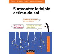 Surmonter la faible estime de soi