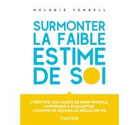 Surmonter la faible estime de soi - Melanie Fennell - Dunod - broché - Essai