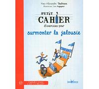 Petit Cahier D'exercices Pour Surmonter La Jalousie