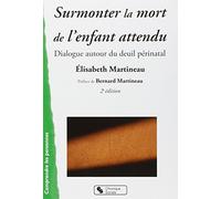 Surmonter La Mort De L'enfant Attendu - Dialogue Autour Du Deuil Périnatal