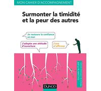 Surmonter la timidité et la peur des autres - avec les TCC: avec les TCC