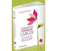 Surmonter l'épreuve du cancer (CD) Dominique Mazenod (Auteur), ALEXANDRE LEDUEY (Préface)