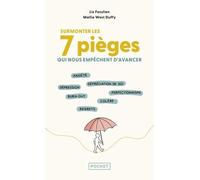 Surmonter les 7 pièges qui nous empêchent d'avancer