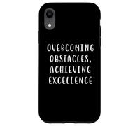 Surmonter Les Obstacles pour Atteindre la déclaration d'excellence Coque pour iPhone XR