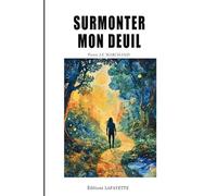 Surmonter mon deuil