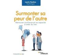 Surmonter sa peur de l'autre Laurie Hawkes (Auteur)