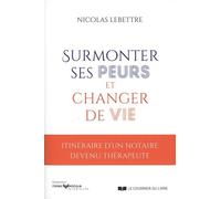 Surmonter ses peurs et changer de vie