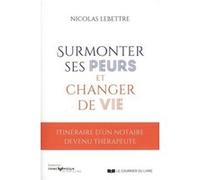 Surmonter ses peurs et changer de vie